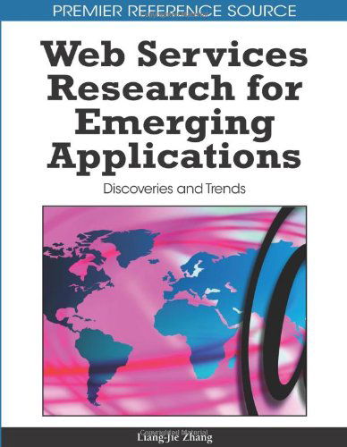 Web Services Research for Emerging Applications: Discoveries and Trends (Premier Reference Source) - Liang-jie Zhang - Livros - Information Science Reference - 9781615206841 - 28 de fevereiro de 2010