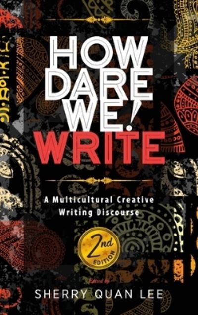 Cover for Sherry Quan Lee · How Dare We! Write (Book) (2022)