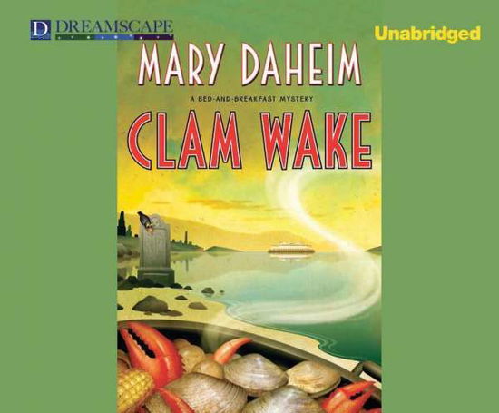 Cover for Mary Daheim · Clam Wake: a Bed-and-breakfast Mystery (Bed and Breakfast Mysteries) (Hörbok (CD)) [Unabridged edition] (2014)