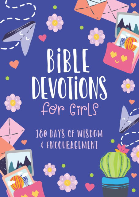 Cover for Emily Biggers · Bible Devotions for Girls: 180 Days of Wisdom and Encouragement (Paperback Book) (2023)