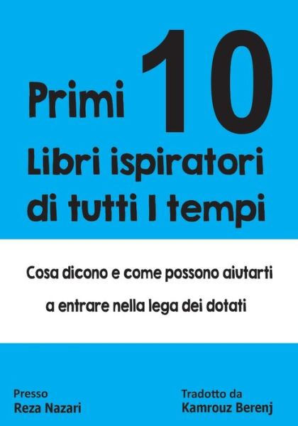 Cover for Reza Nazari · Primi 10 Libri Ispiratori Di Tutti I Tempi (Book) (2024)