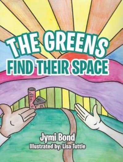 Cover for Jymi Bond · The Greens Find Their Space (Inbunden Bok) (2017)