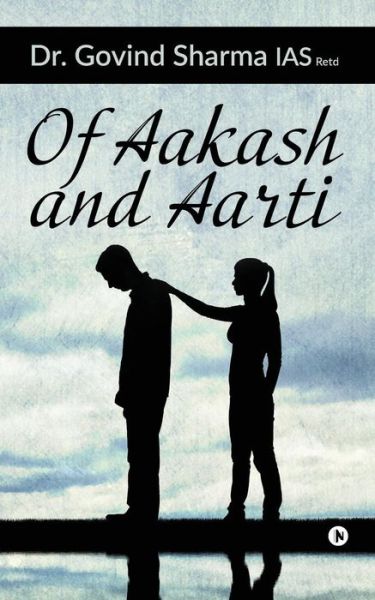 Cover for Dr. Govind Sharma · Of Aakash and Aarti (Paperback Book) (2018)