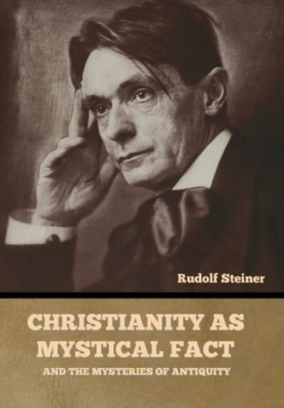 Cover for Rudolf Steiner · Christianity as Mystical Fact (Hardcover bog) (2022)