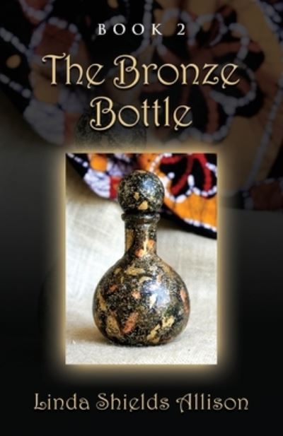 Cover for Linda Shields Allison · The Bronze Bottle (Paperback Book) (2020)