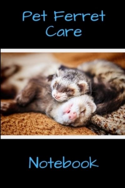 Cover for Petcraze Books · Pet Ferret Care Notebook (Paperback Book) (2020)