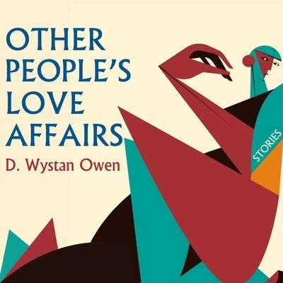 Cover for D Wystan Owen · Other People's Love Affairs Lib/E (CD) (2018)