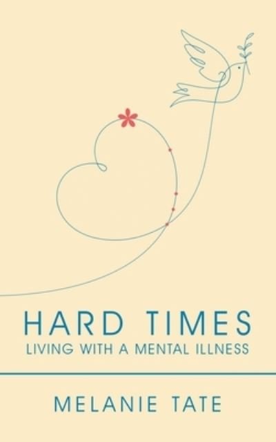 Melanie Tate · Hard Times (Paperback Book) (2021)