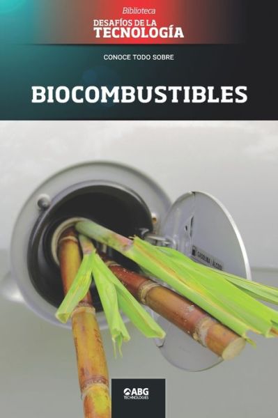 Biocombustibles - Abg Technologies - Books - American Book Group - 9781681658841 - March 29, 2021