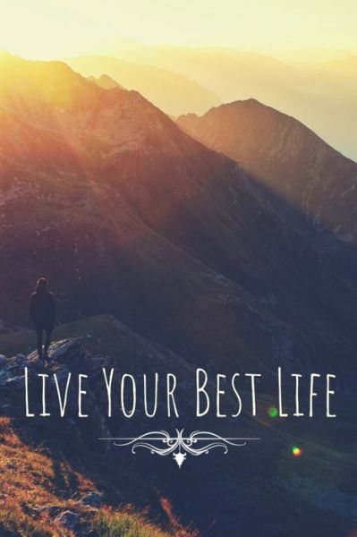 Cover for Fuel Your Inspirations Books · Live Your Best Life (Paperback Book) (2019)