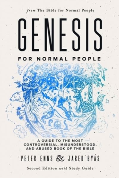 Cover for Jared Byas · Genesis for Normal People: A Guide to the Most Controversial, Misunderstood, and Abused Book of the Bible (Second Edition w/ Study Guide) - The Bible for Normal People (Paperback Book) (2019)