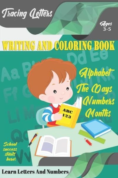 Cover for Ishak Bensalama · Learn Letters And Numbers ABC 123 Writing And Coloring Book (Paperback Bog) (2019)