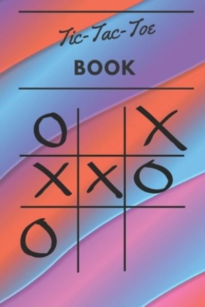 Cover for Pleiadian Press · Tic Tac Toe Book (Taschenbuch) (2019)