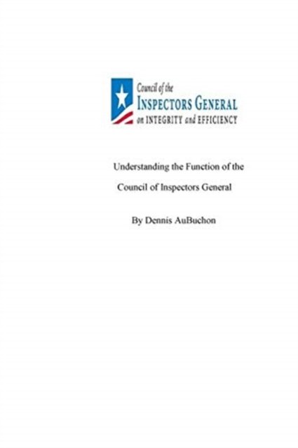 Cover for Dennis Aubuchon · Understanding the Function of the Council of Inspectors General (Taschenbuch) (2024)