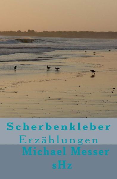 Cover for Michael Messer · Scherbenkleber (Paperback Bog) (2018)