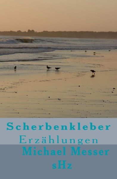 Cover for Michael Messer · Scherbenkleber (Paperback Book) (2018)