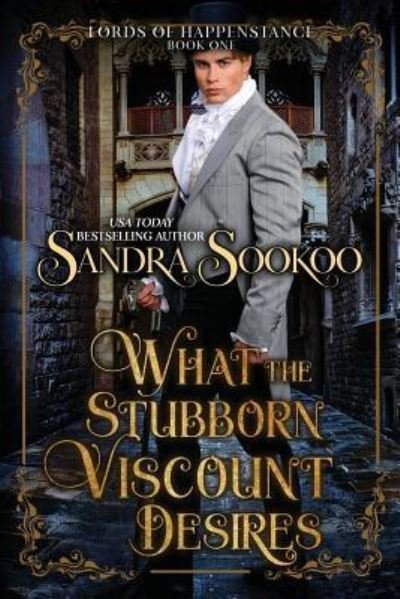 Cover for Sandra Sookoo · What the Stubborn Viscount Desires (Paperback Book) (2018)