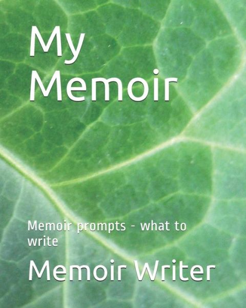 Cover for Memoir Writer · My Memoir (Paperback Book) (2018)