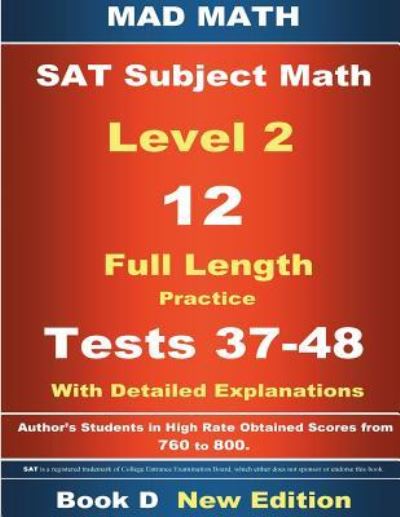 2018 SAT Subject Level 2 Book D Tests 37-48 - John Su - Kirjat - Createspace Independent Publishing Platf - 9781723385841 - perjantai 20. heinäkuuta 2018