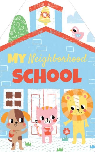 Cover for Sourcebooks · My Neighborhood School - My Neighborhood (Board book) (2022)