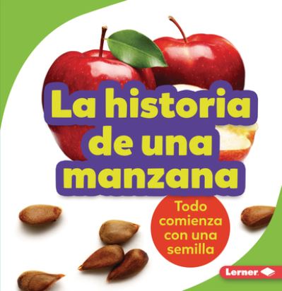 Historia de una Manzana - Stacy Taus-Bolstad - Inne - Lerner Publishing Group - 9781728447841 - 2022