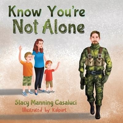 Cover for Stacy Manning Casaluci · Know You're Not Alone (Paperback Book) (2021)