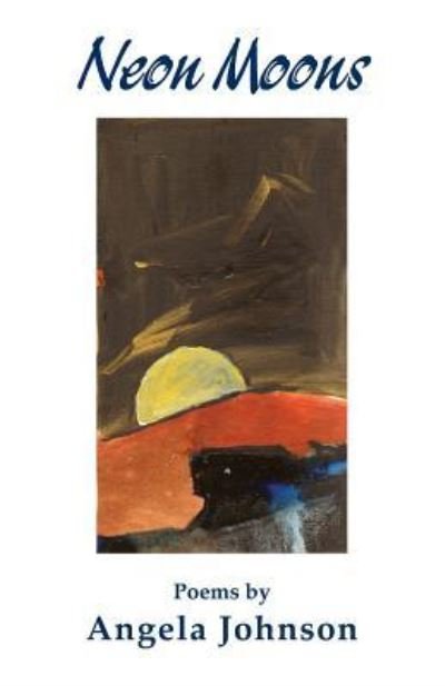 Cover for Angela Johnson · Neon Moons (Paperback Bog) (2016)