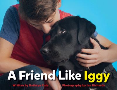 Cover for Kathryn Cole · A Friend Like Iggy (Hardcover Book) (2019)