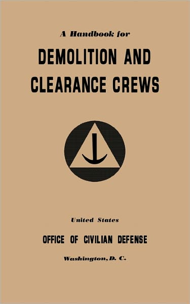 Cover for Office of Civilian Defense · A Handbook for Demolition and Clearance Crews (1941) (Paperback Book) (2011)