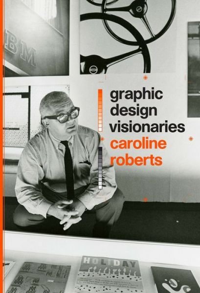 Cover for Caroline Roberts · Graphic Design Visionaries (Bog) (2015)