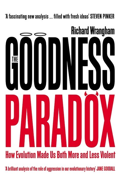 Cover for Richard Wrangham · The Goodness Paradox: How Evolution Made Us Both More and Less Violent (Paperback Bog) [Main edition] (2020)