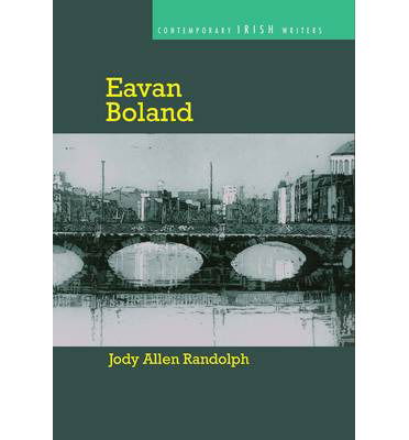 Cover for Jody Allen Randolph · Eavan Boland - Contemporary Irish Writers (Hardcover Book) (2014)