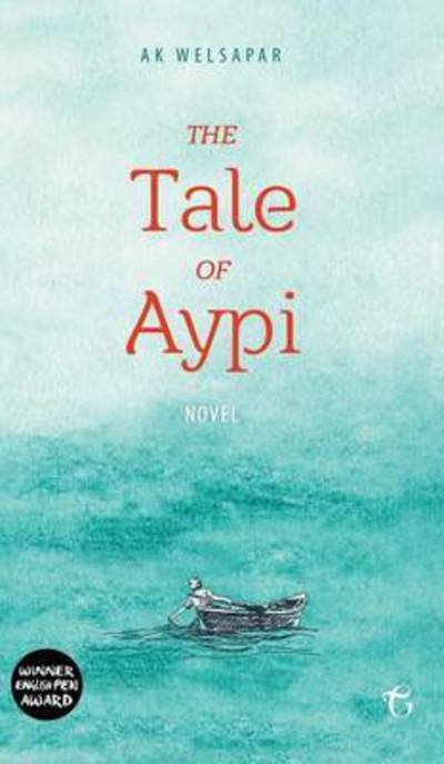 Cover for Ak Welsapar · The Tale of Aypi (Gebundenes Buch) (2016)