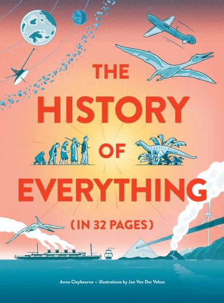 Cover for Anna Claybourne · History of Everything in 32 Pages (Book) (2020)