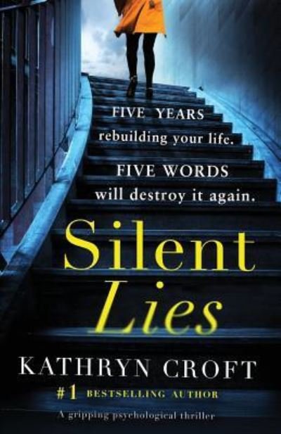 Cover for Kathryn Croft · Silent Lies: A gripping psychological thriller with a shocking twist (Taschenbuch) (2017)
