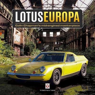Cover for Matthew Vale · Lotus Europa - Colin Chapman's mid-engined masterpiece (Innbunden bok) (2019)