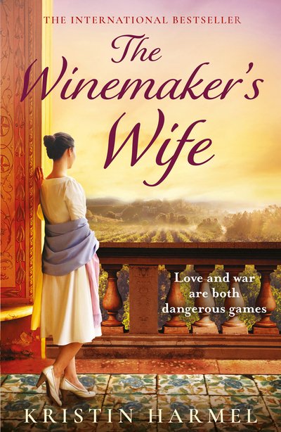Cover for Kristin Harmel · The Winemaker's Wife: An internationally bestselling story of love, courage and forgiveness (Paperback Book) (2021)