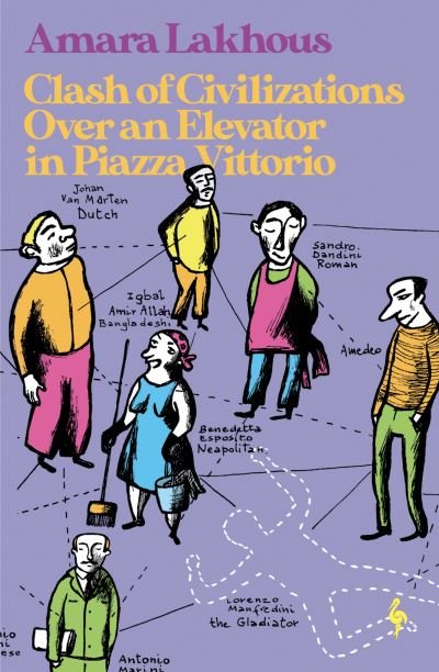 Clash of Civilisations Over an Elevator in Piazza Vittorio - Amara Lakhous - Books - Europa Editions (UK) Ltd - 9781787703841 - June 16, 2022
