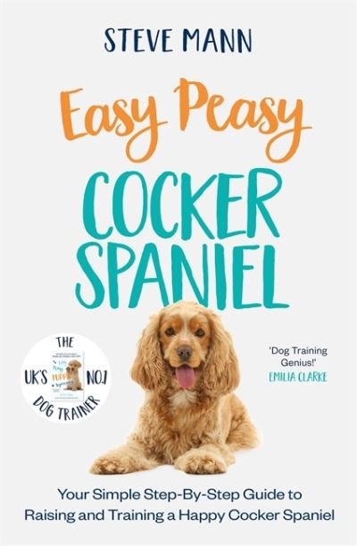Cover for Steve Mann · Easy Peasy Cocker Spaniel: Your simple step-by-step guide to raising and training a happy Cocker Spaniel (Paperback Book) (2022)