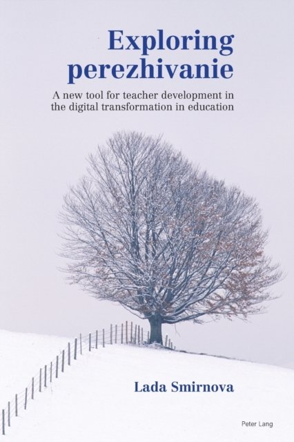 Cover for Lada Smirnova · Exploring perezhivanie: A new tool for teacher development in the digital transformation in education (Pocketbok) [New edition] (2021)