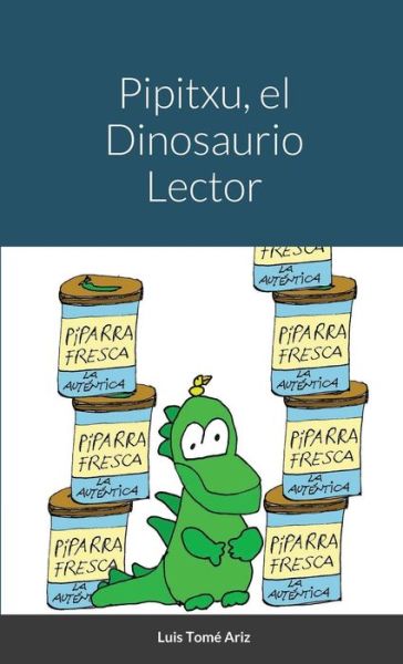 Cover for Luis Tome Ariz · Pipitxu, el Dinosaurio Lector (Book) (2021)