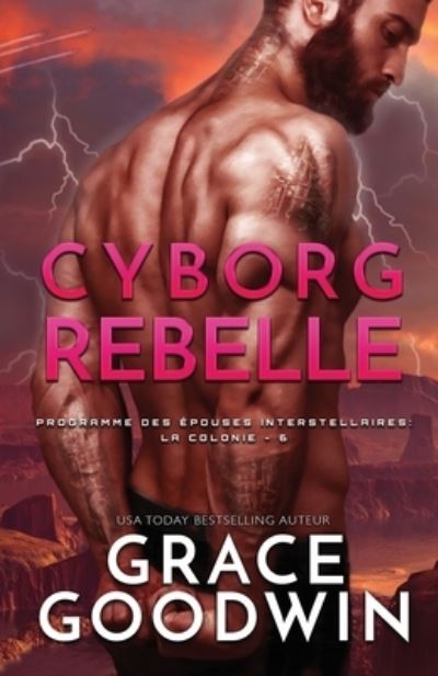 Cover for Grace Goodwin · Cyborg Rebelle : (Grands Caract&amp;#65533; res) (N/A) (2020)