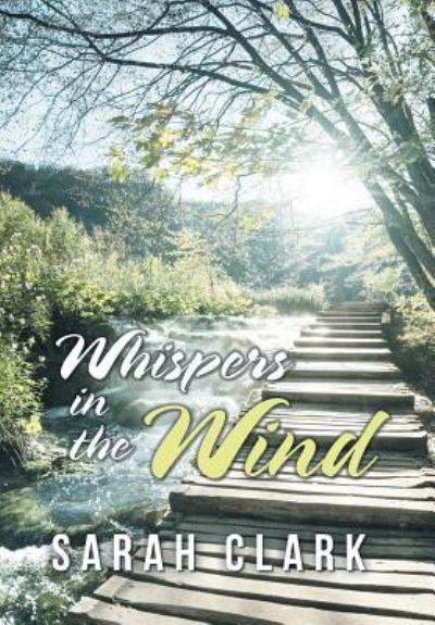 Cover for Sarah Clark · Whispers in the Wind (Hardcover Book) (2019)