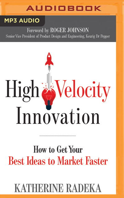 High Velocity Innovation - Julie McKay - Muzyka - Brilliance Corporation - 9781799708841 - 1 października 2019