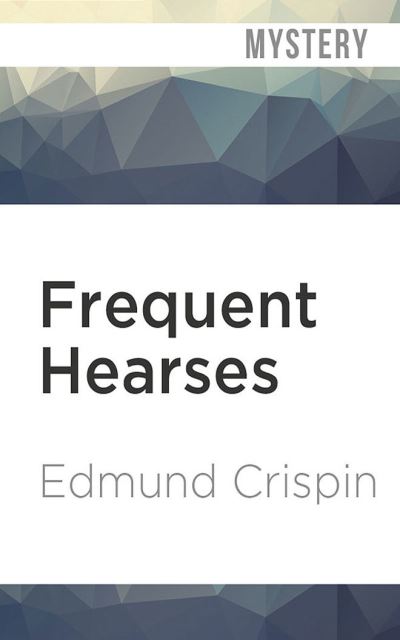 Cover for Edmund Crispin · Frequent Hearses (CD) (2020)