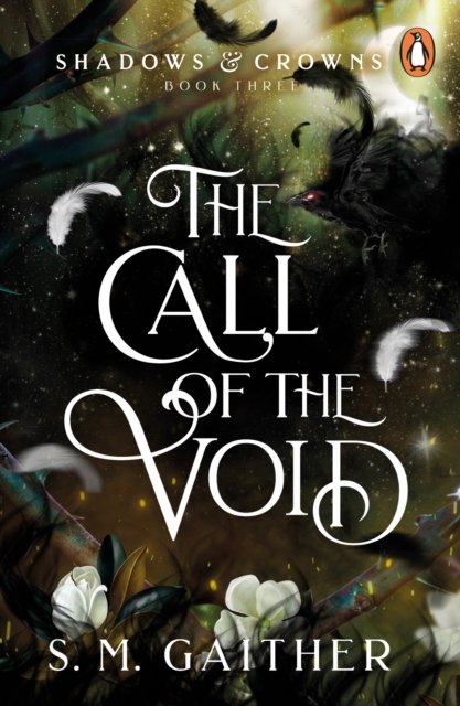 Cover for S. M. Gaither · The Call of the Void - Shadows &amp; Crowns (Pocketbok) (2023)