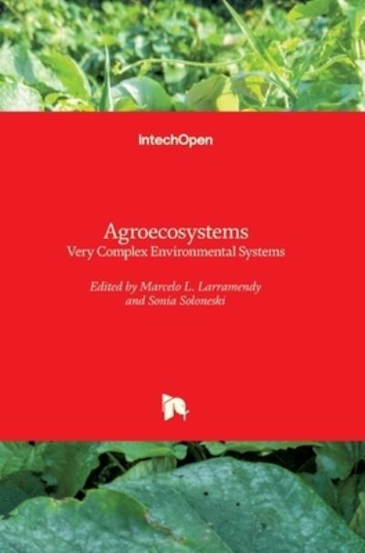 Cover for Marcelo L. Larramendy · Agroecosystems: Very Complex Environmental Systems (Innbunden bok) (2021)