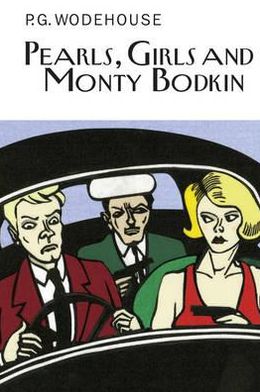 Cover for P.G. Wodehouse · Pearls, Girls and Monty Bodkin - Everyman's Library P G WODEHOUSE (Hardcover Book) (2012)