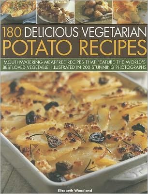 Cover for Elizabeth Woodland · 180 Delicious Vegetarian Potato Recipes (Paperback Book) (2011)