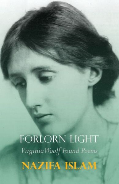 Forlorn Light - Nazifa Islam - Books - Shearsman Books - 9781848617841 - August 6, 2021